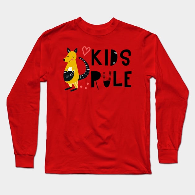 Kids Rule Kangaroo For New Moms, Teachers, Nannies, Babysitters Long Sleeve T-Shirt by BitterBaubles